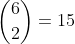 \binom{6}{2}=15