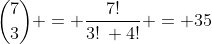\binom{7}{3} = \frac{7!}{3!\: 4!} = 35