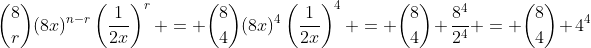 \binom{8}{r}(8x)^{n-r}\left(\frac1{2x}\right)^r = \binom{8}{4}(8x)^{4}\left(\frac1{2x}\right)^4 = \binom{8}{4} \frac{8^4}{2^4} = \binom{8}{4} 4^4