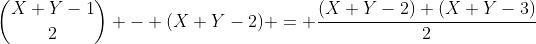 \binom{X+Y-1}{2} - (X+Y-2) = \frac{(X+Y-2) (X+Y-3)}{2}