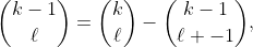 \binom{k-1}{\ell}=\binom{k}{\ell}-\binom{k-1}{\ell -1},