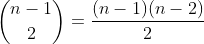\binom{n-1}{2}=\frac{(n-1)(n-2)}{2}