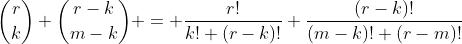 \binom{r}{k} \binom{r-k}{m-k} = \frac{r!}{k! (r-k)!} \frac{(r-k)!}{(m-k)! (r-m)!}