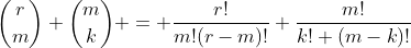 \binom{r}{m} \binom{m}{k} = \frac{r!}{m!(r-m)!} \frac{m!}{k! (m-k)!}