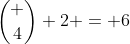 \binom {4} {2} = 6