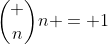 \binom {n}{n} = 1