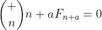 \binom n{n+a}F_{n+a}=0