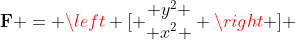 \bold{F} = \left [ \begin{matrix} y^2 \\ x^2 \end{matrix} \right ] 