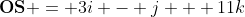 \bold{OS} = 3i - j + 11k