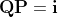 \bold{QP}=\bold{i}