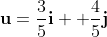 \bold{u}=\frac{3}{5}\bold{i} +\frac{4}{5}\bold{j}