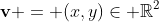 \bold{v} = (x,y)\in \mathbb{R}^2