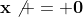 \bold{x}\not = \bold{0}