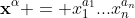 \bold{x}^{\alpha} = x_1^{a_1}...x_n^{a_n}