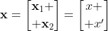 \bold{x}={\bold{x}_1 \brack \bold{x}_2}={x \brack x'}