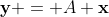 \bold{y} = A \bold{x}