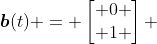 \boldsymbol{b}(t) = \begin{bmatrix} 0 \\ 1 \end{bmatrix} 