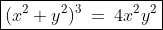 \boxed{(x^2+y^2)^3\:=\:4x^2y^2}