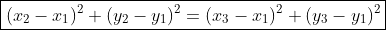 \boxed{(x_2-x_1)^2+(y_2-y_1)^2=(x_3-x_1)^2+(y_3-y_1)^2}