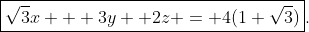 \boxed{\sqrt3x + 3y +2z = 4(1+\sqrt3)}.
