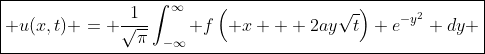 \boxed{ u(x,t) = \frac{1}{\sqrt{\pi}}\int_{-\infty}^{\infty} f\left( x + 2ay\sqrt{t}\right) e^{-y^2} dy }