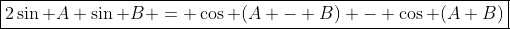 \boxed{2\sin A \sin B = \cos (A - B) - \cos (A+B)}