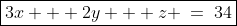 \boxed{3x + 2y + z \:=\:34}