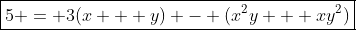 \boxed{5 = 3(x + y) - (x^2y + xy^2)}