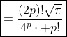 \boxed{=\frac{(2p)!\sqrt{\pi}}{4^{p}\cdot p!}}