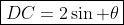 \boxed{DC=2\sin \theta}