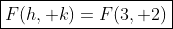 \boxed{F(h, k)=F(3, 2)}