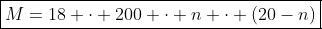 \boxed{M=18 \cdot 200 \cdot n \cdot (20-n)}