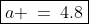 a\!:\;\;\boxed{a \:=\:4.8}