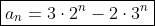 \boxed{a_{n}=3\cdot{2^{n}}-2\cdot{3^{n}}}
