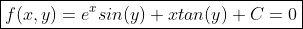 \boxed{f(x,y)=e^{x}sin(y)+xtan(y)+C=0}