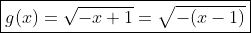 \boxed{g(x)=\sqrt{-x+1}=\sqrt{-(x-1)}}