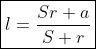 \boxed{l=\frac{Sr+a}{S+r}}