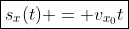 \boxed{s_x(t) = v_{x_0}t}