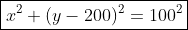\boxed{x^2+(y-200)^2=100^2}