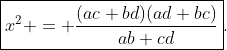 \boxed{x^2 = \frac{(ac+bd)(ad+bc)}{ab+cd}}.
