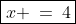 \boxed{x \:=\:4}
