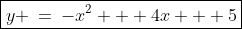 \boxed{y \:=\:-x^2 + 4x + 5}