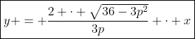 \boxed{y = \frac{2 \cdot \sqrt{36-3p^2}}{3p} \cdot x}