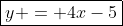 \boxed{y = 4x-5}
