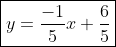 \boxed{y=\frac{-1}{5}x+\frac{6}{5}}