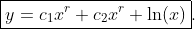 \boxed{y=c_1x^r+c_2x^r \ln(x)}.