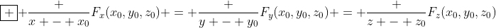 \boxed { \frac {x - x_0}{F_x(x_0,y_0,z_0)} = \frac {y - y_0}{F_y(x_0,y_0,z_0)} = \frac {z - z_0}{F_z(x_0,y_0,z_0)}}