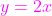 \color{magenta}y=2x