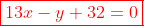 \color{red}\boxed{13x-y+32=0}