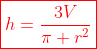 \color{red}\boxed{h=\frac{3V}{\pi r^2}}